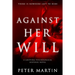Against Her Will(A Gripping Psychological Suspense Novel)