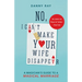 No, I Can't Make Your Wife Disappear: A Magician's Guide for a Magical Marriage