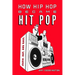 How Hip Hop Became Hit Pop: Radio, Rap, and Race