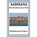 Sadhana: The Realization of Life