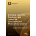 Emerging Converter Topologies and Control for Grid Connected Photovoltaic Systems