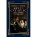 How to Raise Good Catholic Children
