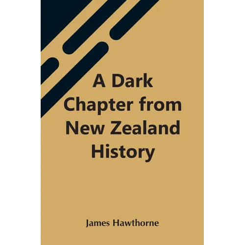 A Dark Chapter From New Zealand History