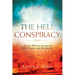 The Hell Conspiracy: An Eye-witness Account of Hell, Heaven, and the Afterlife