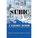Subic: A Sailor's Memoir: (Based on the Story of Bobby Earl Perkins)