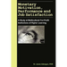 Monetary Motivation, Performance and Job Satisfaction