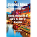 Buenos Aires Travel guide 2023-2024: Explore Buenos Aires to get to the heart of Argentina