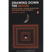 Drawing Down the Moon: Witches, Druids, Goddess-Worshippers, and Other Pagans in America