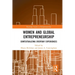 Women and Global Entrepreneurship: Contextualising Everyday Experiences