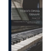 Verdi's Opera Ernani: Containing the Italian Text, With an English Translation and the Music of All the Principal Airs.