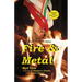 Fire & Metal