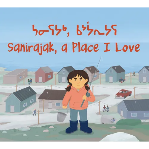 Sanirajak, a Place I Love