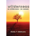 Wilderness: no wilderness - no canaan