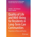Quality of Life and Well-Being for Residents in Long-Term Care Communities: Perspectives on Policies and Practices