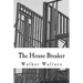 The House Breaker