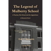 The Legend of Mulberry School