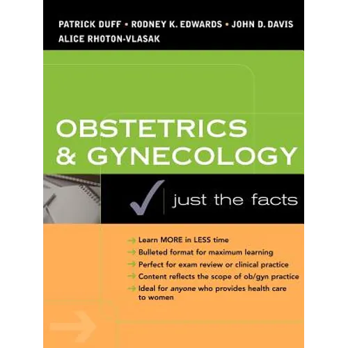 Obstetrics & Gynecology: Just the Facts