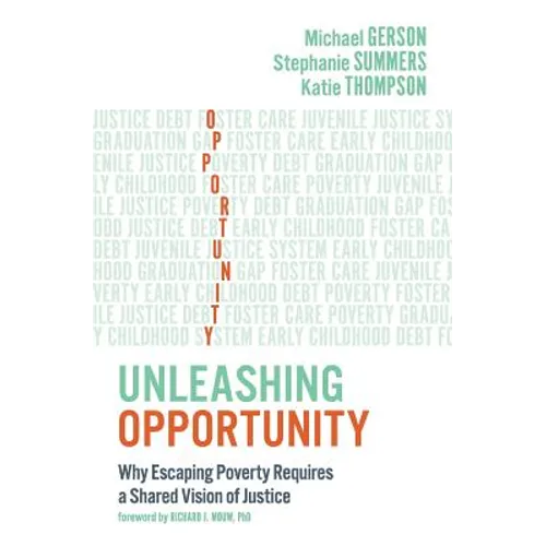 Unleashing Opportunity: Why Escaping Poverty Requires a Shared Vision of Justice