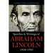 Speeches & Writings Of Abraham Lincoln 1832-1865