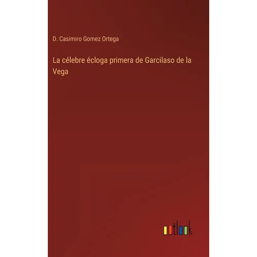 La célebre écloga primera de Garcilaso de la Vega