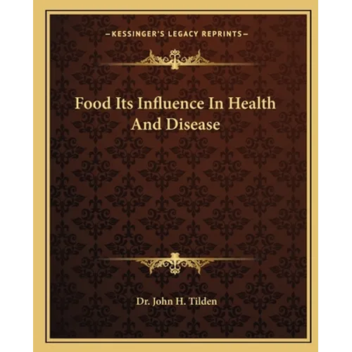 Food Its Influence In Health And Disease