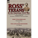 Ross' Texans & the American Civil War: Accounts of the Confederate Soldiers Commanded by General Lawrence Sullivan Ross-Ross' Texas Brigade by Victor