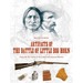 Artifacts of the Battle of Little Big Horn: Custer, the 7th Cavalry & the Lakota and Cheyenne Warriors