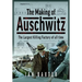 The Making of Auschwitz: The Largest Killing Factory of All Time