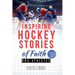 Inspiring Hockey Stories of Faith from Pro Athletes