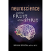Neuroscience and the Fruit of the Spirit