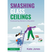 Smashing Glass Ceilings: Empowering Women in Education