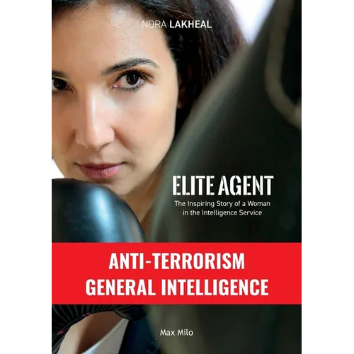 Elite Agent: The Inspiring Story of a Woman in the Intelligence Service