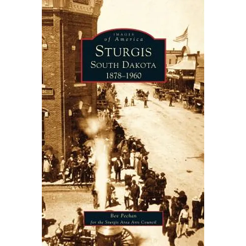 Sturgis South Dakota: 1878-1960