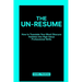 The Un-Resume: How to Translate Your Most Obscure Hobbies into High-Value Professional Skills