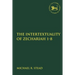 The Intertextuality of Zechariah 1-8