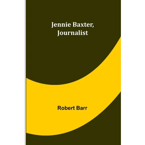 Jennie Baxter, Journalist
