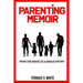 Parenting Memoir: From the Heart of a Single Father