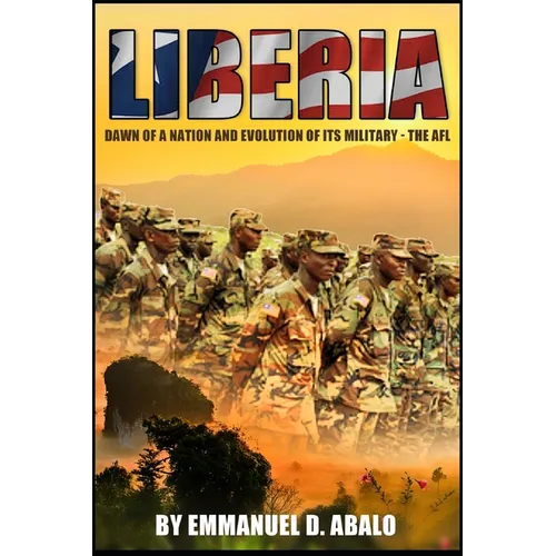 Liberia: Dawn of A Nation and Evolution of Its Military - The AFL