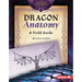 Dragon Anatomy: A Field Guide
