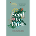 Seed to Dust: Life, Nature, and a Country Garden