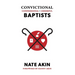 Convictional, Confessional, Cheerful Baptists