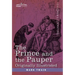 Prince and the Pauper: A Tale for Young People of All Ages