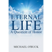 Eternal Life: A Question of Honor