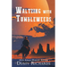Waltzing with Tumbleweeds