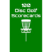 100 Disc Golf Scorecards: Disc Golf Scorebook (green)