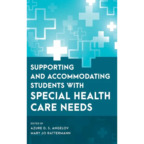 Supporting and Accommodating Students with Special Health Care Needs
