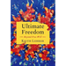 Ultimate Freedom: Beyond Free Will