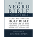The Negro Bible - The Slave Bible: Select Parts of the Holy Bible, Selected for the use of the Negro Slaves, in the British West-India Islands