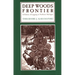 Deep Woods Frontier: A History of Logging in Northern Michigan