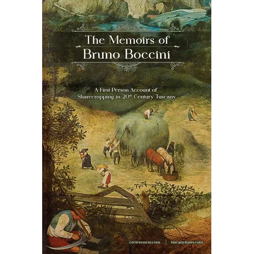 The Memoirs of Bruno Boccini: A First-Person Account of Sharecropping in 20th Century Tuscany